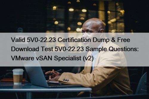 Valid 5V0-22.23 Certification Dump & Free Download Test ...