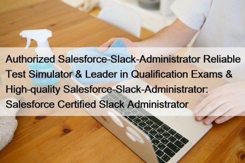 Authorized Salesforce-Slack-Administrator Reliable Test Simulator & Leader in ...